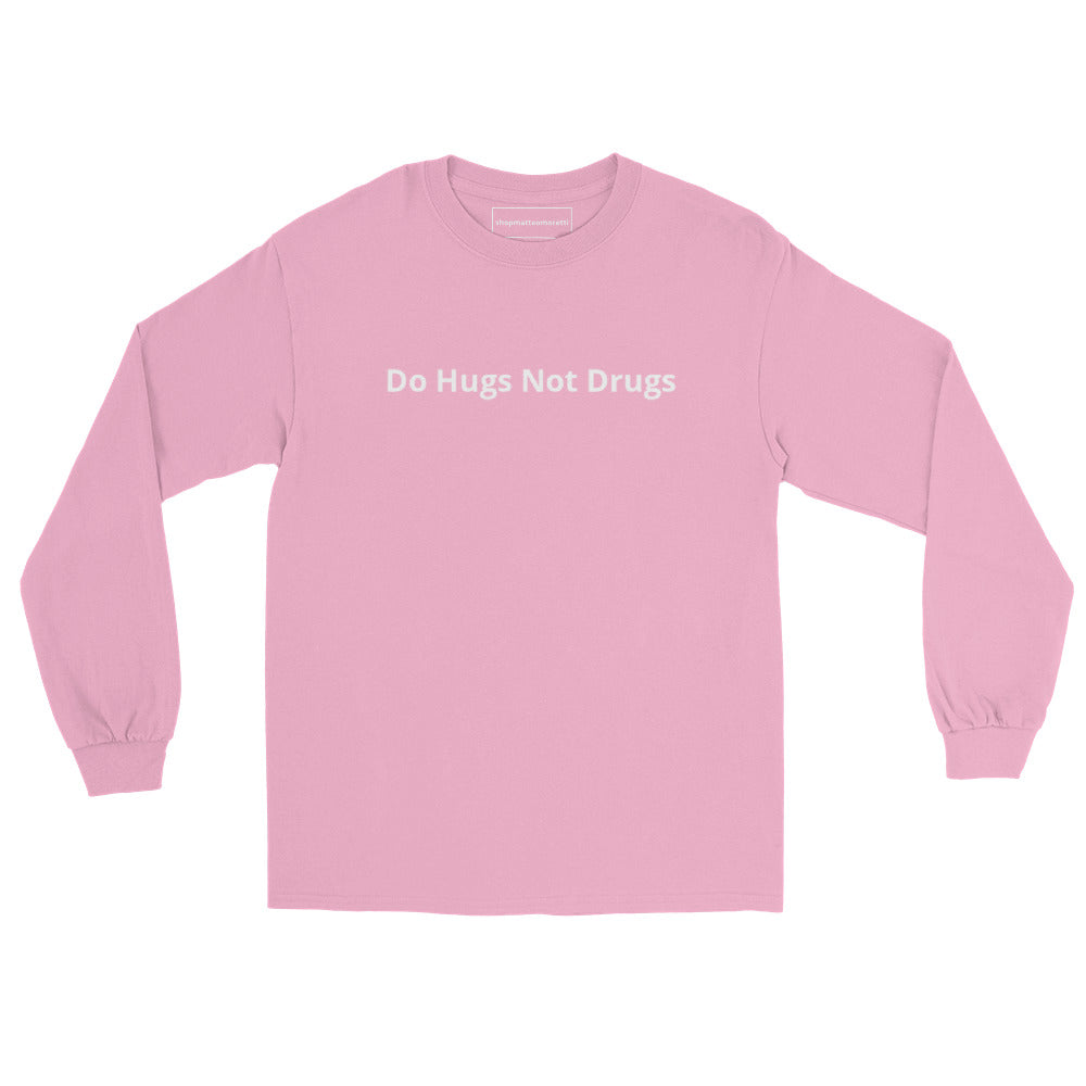 Pink Do Hugs Not Drugs Long Sleeve