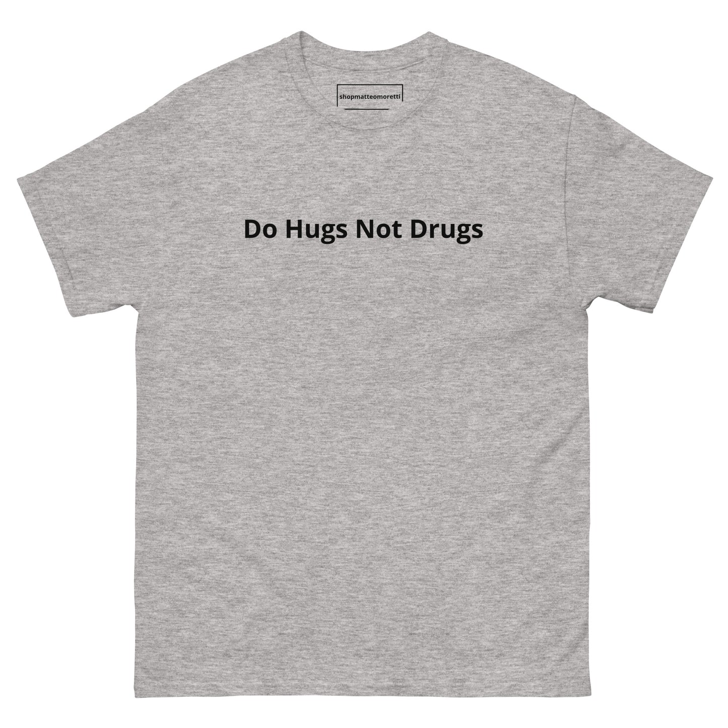 Grey Do Hugs Not Drugs Tee