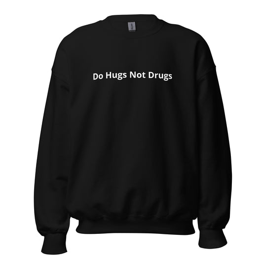 Black Do Hugs Not Drugs Crewneck