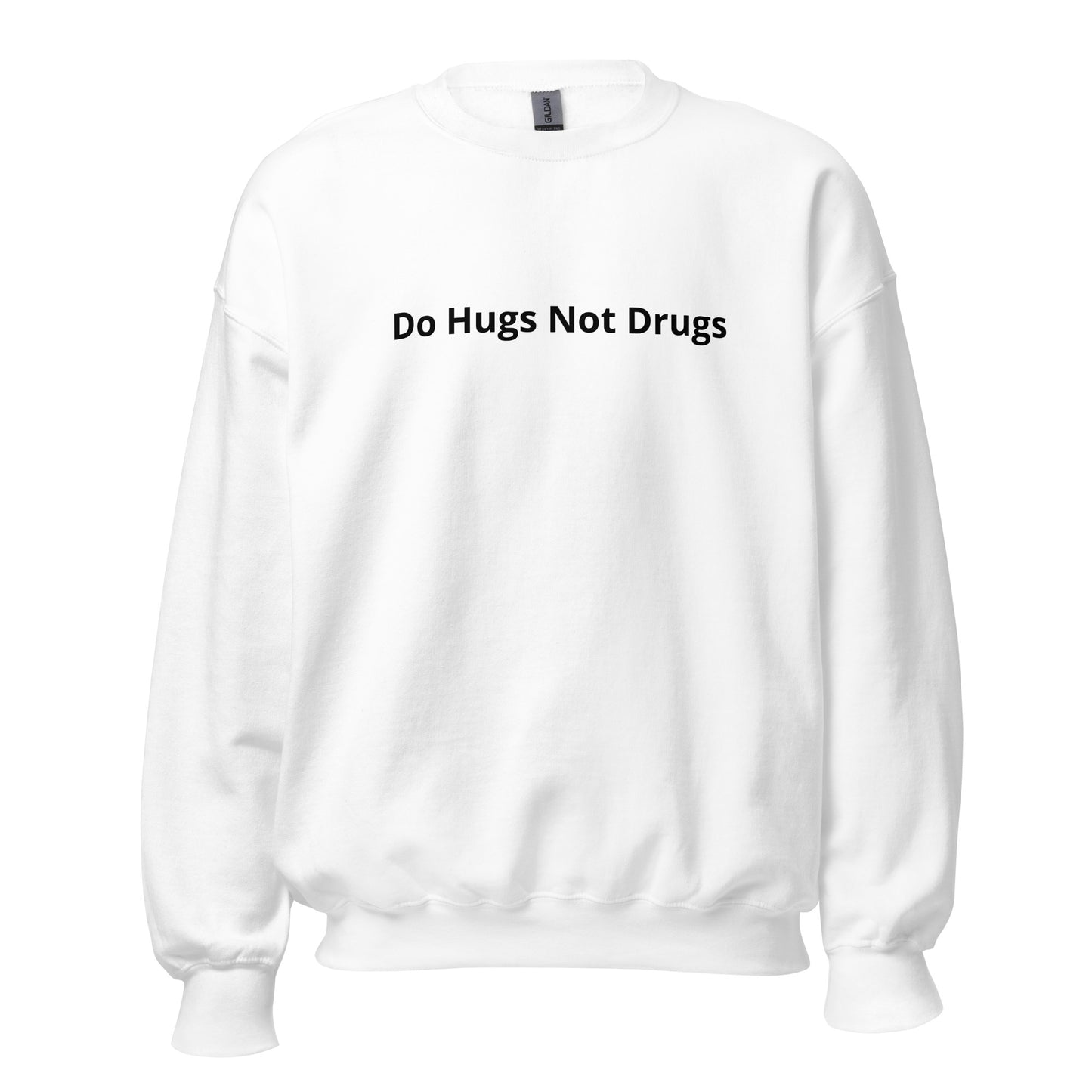 White Do Hugs Not Drugs Crewneck