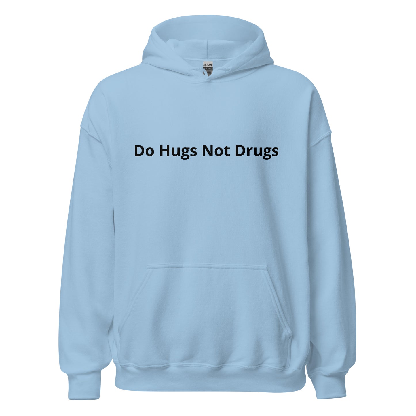 Light Blue Do Hugs Not Drugs Hoodie